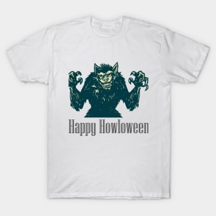 Happy Howloween - Halloween Werewolf T-Shirt